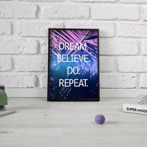 Dream Believe Do Repeat Quote Wall Art Print