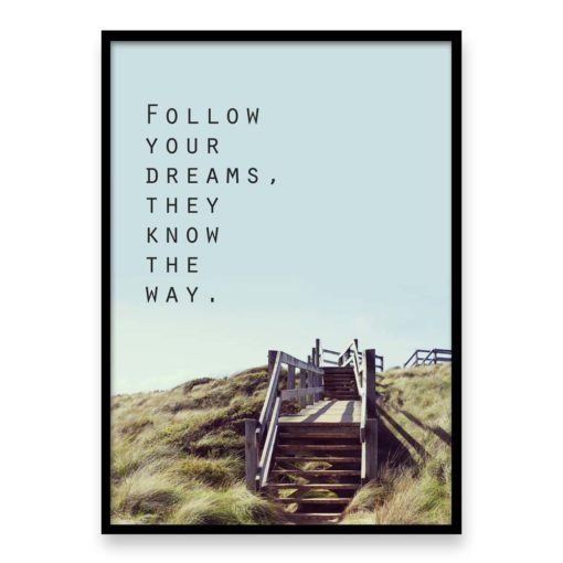 Follow your dreams Quote Wall Art Print