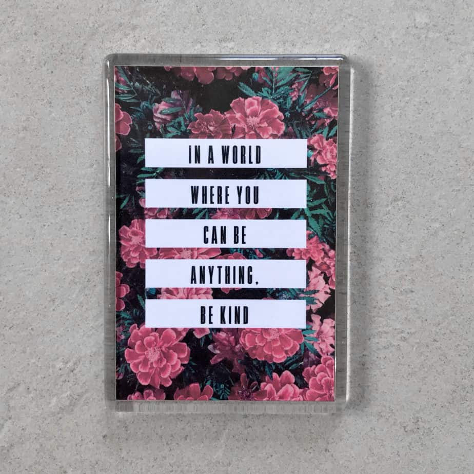be kind - magnet