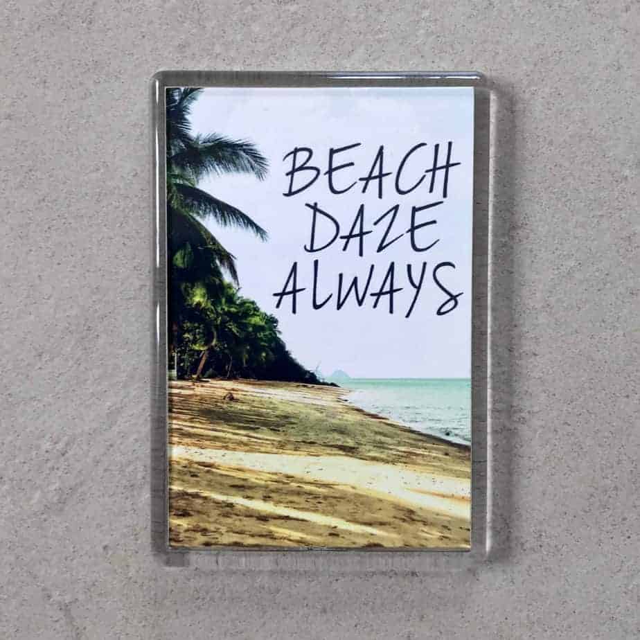 Quote: Beach Daze Always
