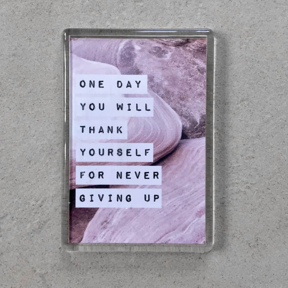 Quote: One day you will forgive yourself for not giving up