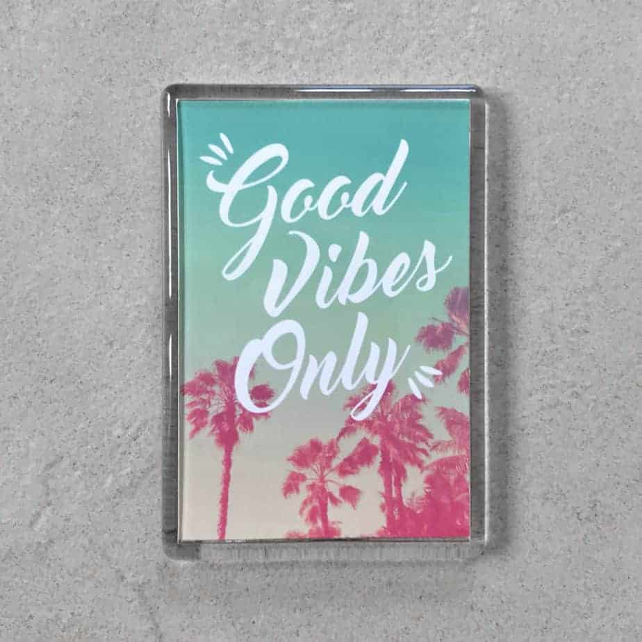 Good Vibes Only Quote Magnet