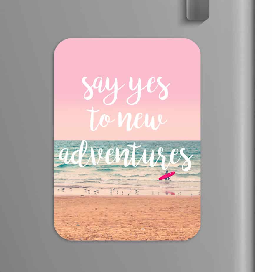 Quote: Say yes to new adventures